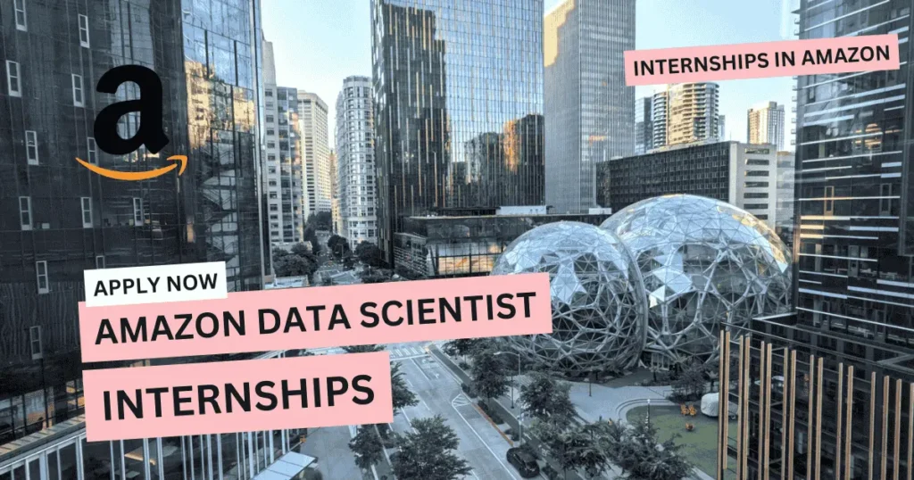 Amazon Data Scientist Internship 2026 | Paid Opportunity in Europe, Middle East, and Africa 1 Amazon Data Scientist Internship